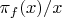 $\pi_f(x)/x$