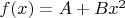 $f(x)=A+Bx^2$