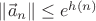 $\|\vec a_n\|\le e^{h(n)}$