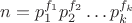 $n = p_1^{f_1}p_2^{f_2} \dots p_k^{f_k}$