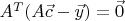 $A^T(A\vec c-\vec y)=\vec0$