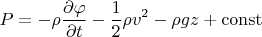 $$P=-\rho\frac{\partial\varphi}{\partial t}-\frac{1}{2}\rho v^2- \rho gz +\operatorname{const}$$