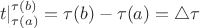 $$\left. t  \right|_{\tau(a)}^{\tau(b)} = \tau(b) - \tau(a) = \triangle \tau$$
