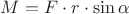 $M = F \cdot r \cdot \sin \alpha$