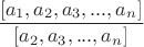 $\dfrac{[a_1,a_2,a_3,...,a_n]}{[a_2,a_3,...,a_n]}$