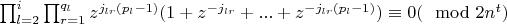 $\prod_{l=2}^{i}{\prod_{r=1}^{q_l}{z^{j_{lr}(p_l-1)}(1+z^{-j_{lr}}+...+z^{-j_{lr}(p_l-1)})}}\equiv 0 (\mod 2n^t)$