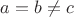 $a = b \ne c$