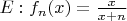 $E:f_n(x)=\frac{x}{x+n}}$