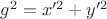 $g^2=x'^2+y'^2$