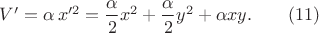 $V'=\alpha\, x'^2=\dfrac{\alpha}{2}x^2+\dfrac{\alpha}{2}y^2+\alpha xy. \qquad (11)$