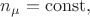 $n_\mu=\mathrm{const},$