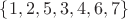 $\{1,2,5,3,4,6,7\}$