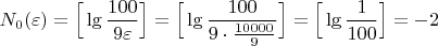 $N_0(\varepsilon)=\Big[\lg \dfrac{100}{9\varepsilon}\Big]=\Big[\lg \dfrac{100}{9\cdot \frac{10000}{9}}\Big]=\Big[\lg \dfrac{1}{100}\Big]=-2$