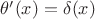 $\theta'(x)=\delta(x)$