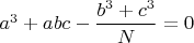 $a^3+abc-\dfrac{b^3+c^3}{N}=0$