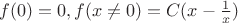 $f(0) = 0, f(x \neq 0) = C ( x - \frac {1} {x})$