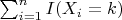 $\sum_{i=1}^n I(X_i=k)$