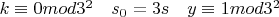 $ k  \equiv 0  mod  {3^2}  \quad  s_0=3s  \quad  y  \equiv 1  mod  {3^2} $