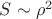 $S \sim \rho^2$