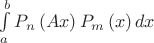$\int\limits^b_aP_n\left(Ax\right)P_m\left(x\right)dx$