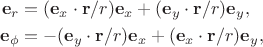 $$
\begin{align*}
\mathbf e_r &= (\mathbf e_x \cdot \mathbf r/r) \mathbf e_x + (\mathbf e_y \cdot \mathbf r/r) \mathbf e_y, \\
\mathbf e_\phi &= -(\mathbf e_y \cdot \mathbf r/r) \mathbf e_x + (\mathbf e_x \cdot \mathbf r/r) \mathbf e_y,
\end{align*}
$$