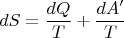 $$dS=\frac{dQ}{T}+\frac{dA'}{T}$$