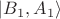 $\left| B_1, A_1 \right \rangle$