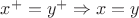 $x^+ = y^+ \Rightarrow x = y$ $x^+ = y^+ \Rightarrow x = y$