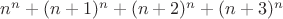 $n^n+(n+1)^n+(n+2)^n+(n+3)^n$