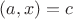 $(a,x)=c$