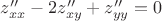 $z''_{xx}-2z''_{xy}+z''_{yy}=0$
