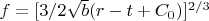 $f=[3/2\sqrt{b}(r-t+C_0)]^{2/3}$