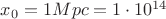 $x_0= 1 Mpc = 1 \cdot 10^{14}}$