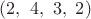 $(2,\ 4,\ 3,\ 2)$