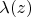 $\lambda(z)$
