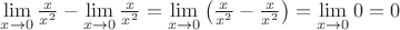 \lim\limits_{x\to0}\frac{x}{x^2}-\lim\limits_{x\to0}\frac{x}{x^2}=\lim\limits_{x\to0}\left({\frac{x}{x^2}-\frac{x}{x^2}}\right)=\lim\limits_{x\to0}0=0$