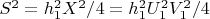 $S^2 =h_1^2X^2/4 = h_1^2U_1^2V_1^2/4$