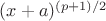 $(x+a)^{(p+1)/2}$