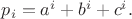 $p_i = a^i + b^i + c^i.$