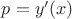 $p=y'(x)$