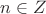 $n \in {Z}$
