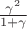 $\frac{\gamma^2}{1+\gamma}$