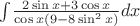 $\int_{}{} \frac{2\sin x+3\cos x}{\cos x(9-8\sin^2x)}dx$