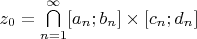 $z_0=\bigcap\limits_{n=1}^\infty[a_n;b_n]\times[c_n;d_n]$