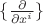 $\lbrace{ \partial\over\partial x^i } \rbrace$