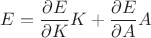 $E=\dfrac{\partial E}{\partial K}K + \dfrac{\partial E}{\partial A}A$