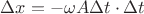 $\Delta x = -\omega A \Delta t \cdot \Delta t$