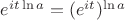 $e ^ {it \ln a} = (e ^ {it}) ^ {\ln a} $
