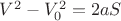 $V^2-V_0^2=2aS$