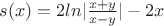 $s(x)=2ln|\frac{x+y}{x-y}|-2x$